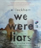 We Were Liars written by E. Lockhart performed by Ariadne Meyers on CD (Unabridged)